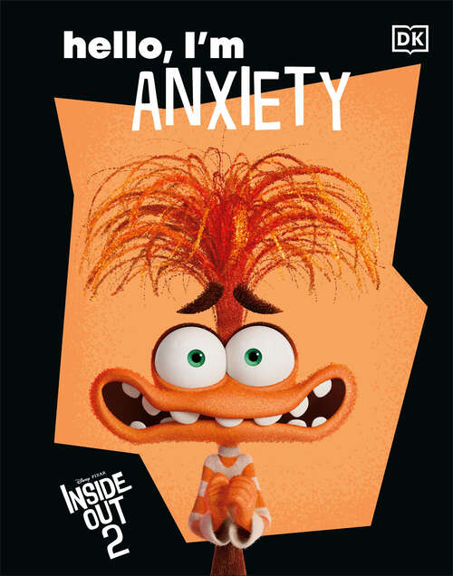 Book cover of Disney Inside Out 2 Hello, I'm Anxiety