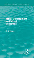 Moral Development and Moral Education (Routledge Revivals)