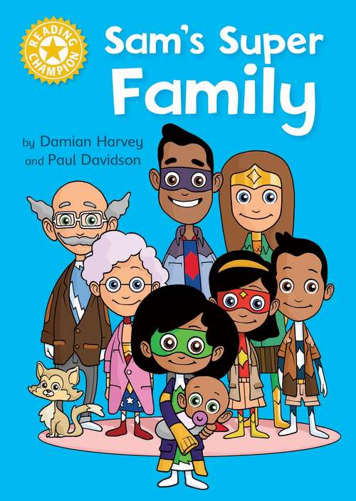 Book cover of Sam's Super Family: Independent Reading Yellow (Reading Champion #137)