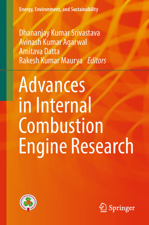 Advances in Internal Combustion Engine Research (Energy, Environment, and Sustainability)