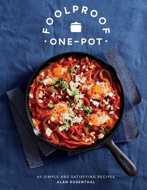 Book cover of Foolproof One-Pot: 60 Simple and Satisfying Recipes