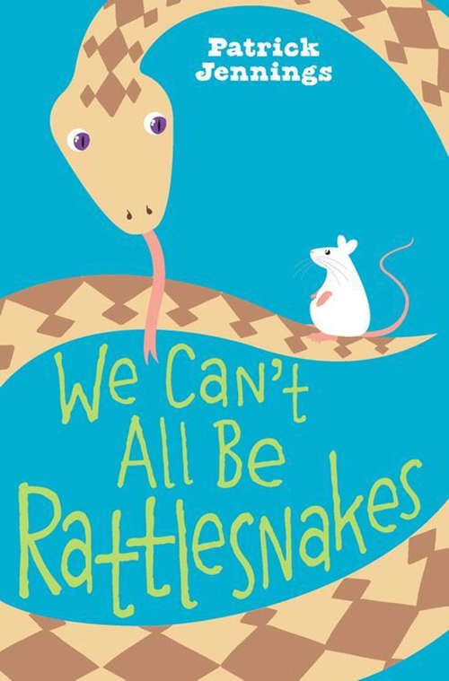 Book cover of We Can't All Be Rattlesnakes
