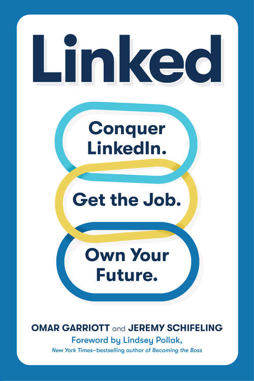 Book cover of Linked: Conquer LinkedIn. Get Your Dream Job. Own Your Future.