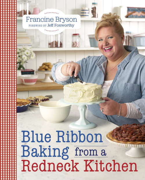 Book cover of Blue Ribbon Baking from a Redneck Kitchen