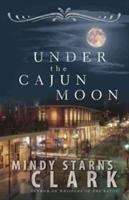 Book cover of Under the Cajun Moon