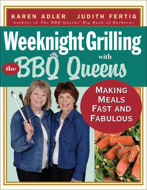 Book cover of Weeknight Grilling with the BBQ Queens