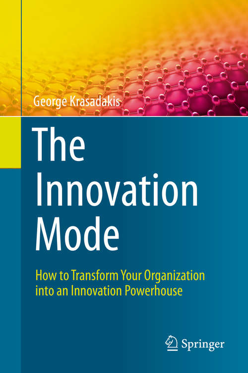 Book cover of The Innovation Mode: How to Transform Your Organization into an Innovation Powerhouse (1st ed. 2020)