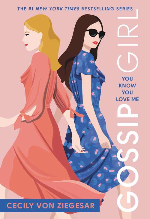 Book cover of You Know You Love Me: A Gossip Girl Novel (Gossip Girl Novel #2)