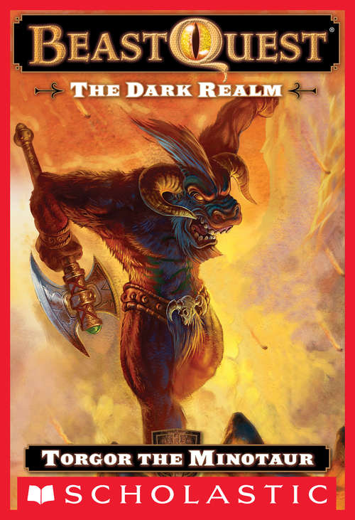 Book cover of Beast Quest #13: The Dark Realm: Torgor the Minotaur