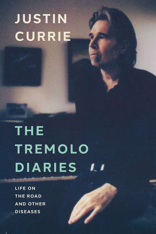 Book cover of The Tremolo Diaries: Life on the Road and Other Diseases