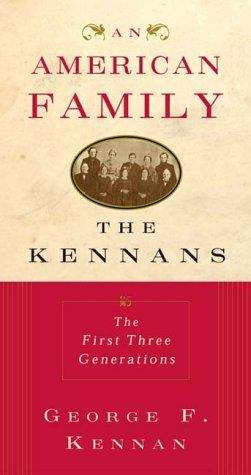Book cover of An American Family: The Kennans, The First Three Generations