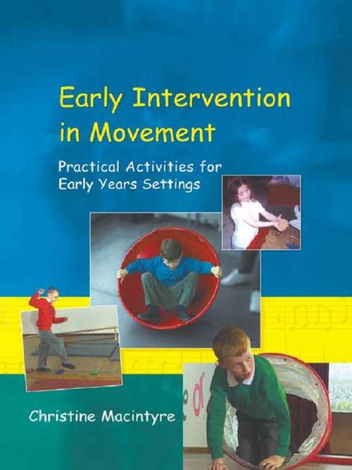 Book cover of Early Intervention in Movement: Practical Activities for Early Years Settings