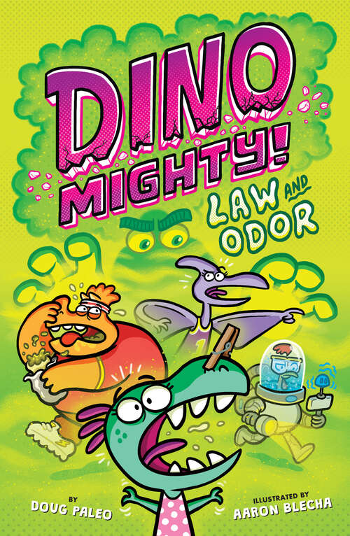 Book cover of Law and Odor: Dinosaur Graphic Novel (Dinomighty! #3)