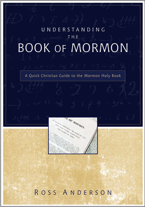 Book cover of Understanding the Book of Mormon: A Quick Christian Guide to the Mormon Holy Book