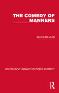 The Comedy of Manners (Routledge Library Editions: Comedy)