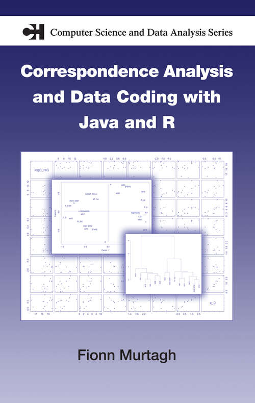 Book cover of Correspondence Analysis and Data Coding with Java and R (1) (Chapman & Hall/CRC Computer Science & Data Analysis)