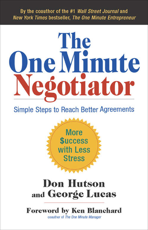 Book cover of The One Minute Negotiator: Simple Steps to Reach Better Agreements