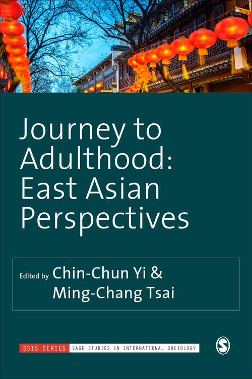Journey to Adulthood: East Asian Perspectives (SAGE Studies in International Sociology)