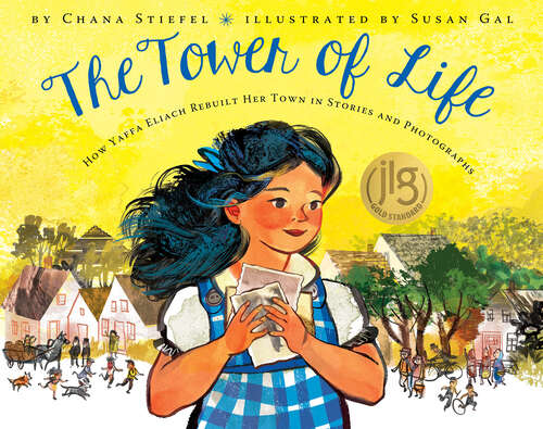 Book cover of The Tower of Life: How Yaffa Eliach Rebuilt Her Town in Stories and Photographs