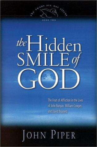 Book cover of The Hidden Smile of God: The Fruit of Affliction in the Lives of John Bunyan, William Cowper, and David Brainerd