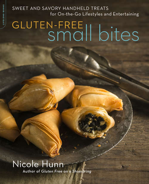 Book cover of Gluten-Free Small Bites: Sweet and Savory Hand-Held Treats for On-the-Go Lifestyles and Entertaining