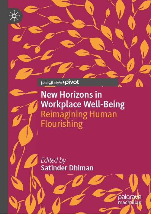 New Horizons in Workplace Well-Being: Reimagining Human Flourishing