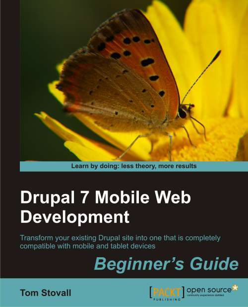 Book cover of Drupal 7 Mobile Web Development Beginner’s Guide
