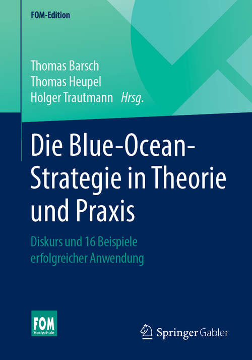Die Blue-Ocean-Strategie in Theorie und Praxis