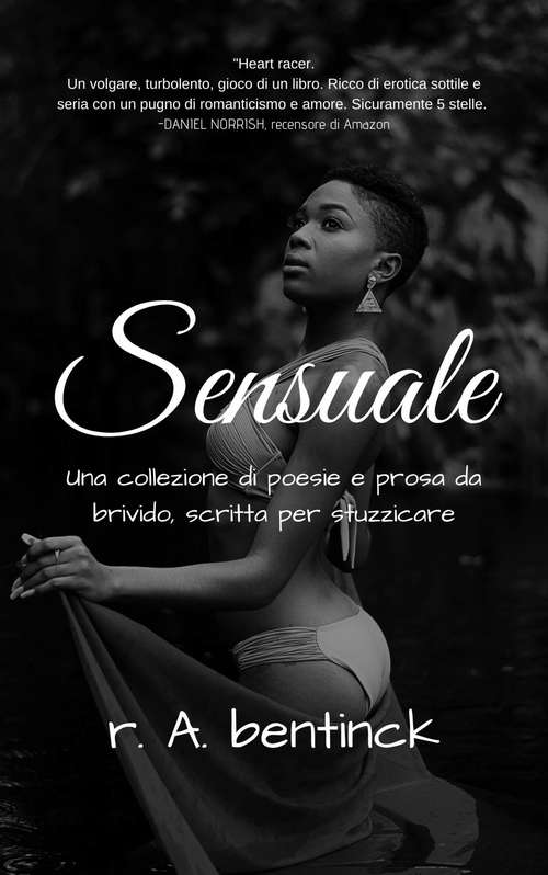 Book cover of Sensuale: Una collezione di poesie e prosa da brivido e da batticuore