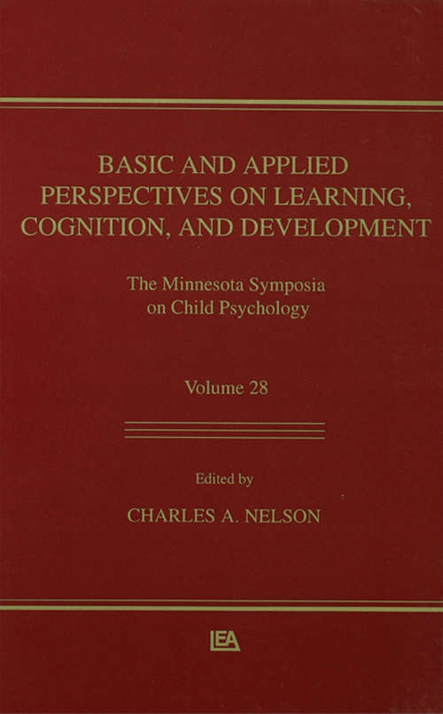 Book cover of Basic and Applied Perspectives on Learning, Cognition, and Development: The Minnesota Symposia on Child Psychology, Volume 28 (Minnesota Symposia on Child Psychology Series: Vol. 28)