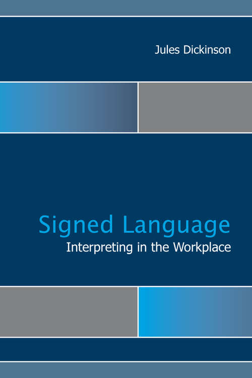 Book cover of Signed Language Interpreting in the Workplace
