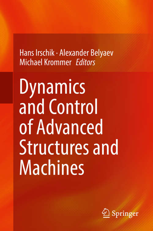 Book cover of Dynamics and Control of Advanced Structures and Machines