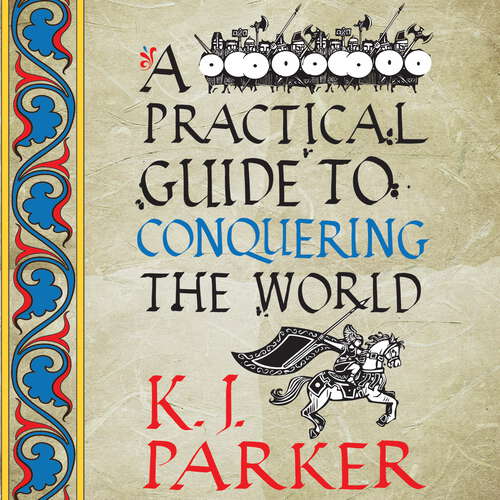 Book cover of A Practical Guide to Conquering the World: The Siege, Book 3