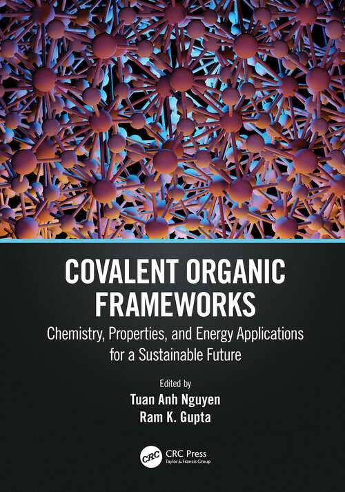 Covalent Organic Frameworks: Chemistry, Properties, and Energy Applications for a Sustainable Future