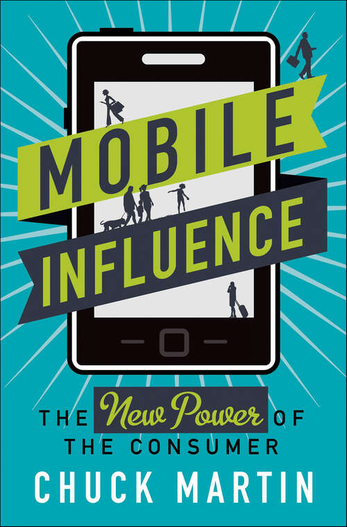 Book cover of Mobile Influence: The New Power of the Consumer