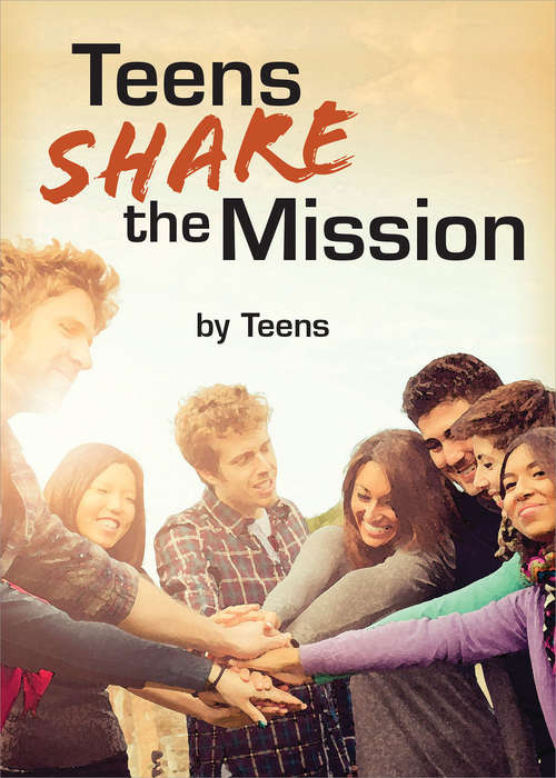 Book cover of Teens Share the Mission