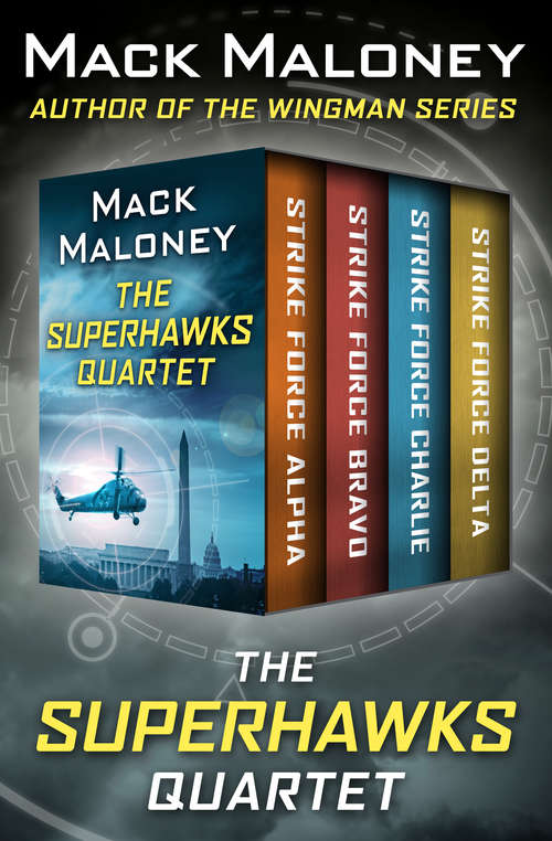 Book cover of The Superhawks Quartet: Strike Force Alpha, Strike Force Bravo, Strike Force Charlie, and Strike Force Delta (Superhawks)