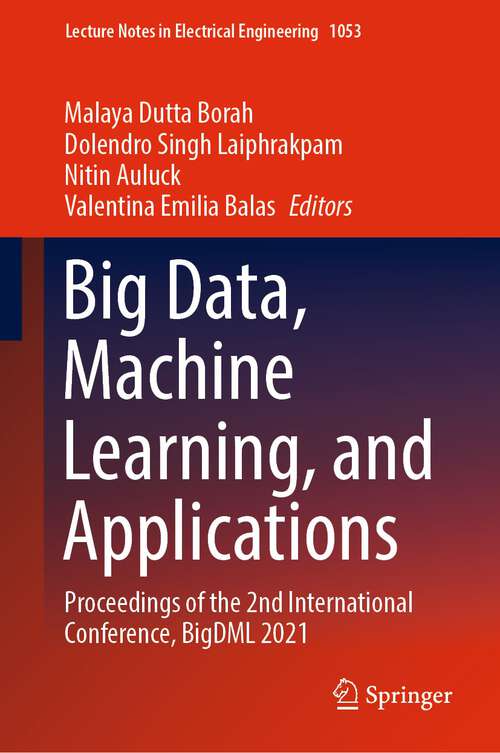 Book cover of Big Data, Machine Learning, and Applications: Proceedings of the 2nd International Conference, BigDML 2021 (1st ed. 2024) (Lecture Notes in Electrical Engineering #1053)