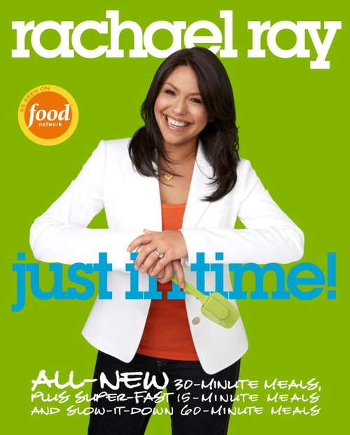 Book cover of Rachael Ray: Just in Time