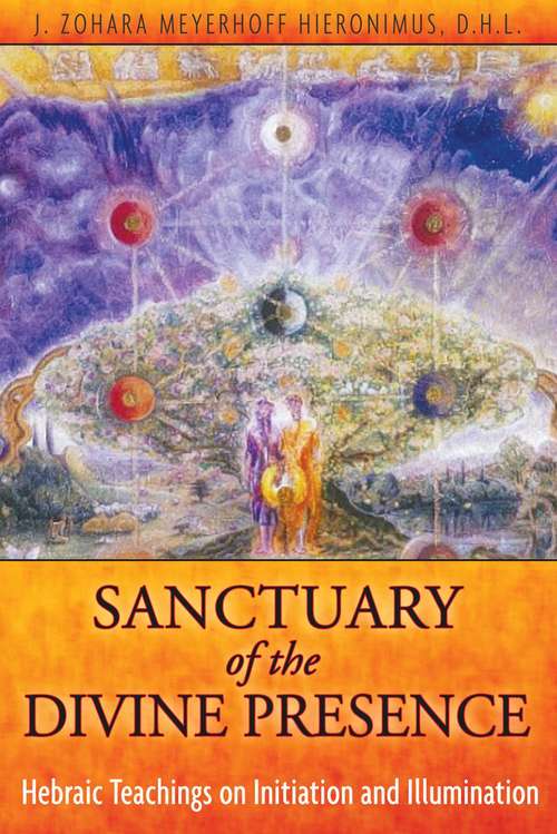 Book cover of Sanctuary of the Divine Presence: Hebraic Teachings on Initiation and Illumination