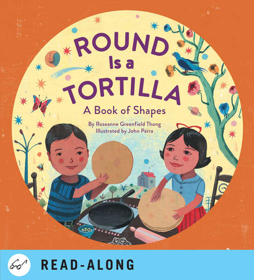 Book cover of Round Is a Tortilla: A Book of Shapes (Multicultural Shapes And Colors Ser.)