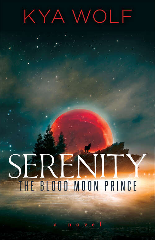 Book cover of Serenity: The Blood Moon Prince: A Novel