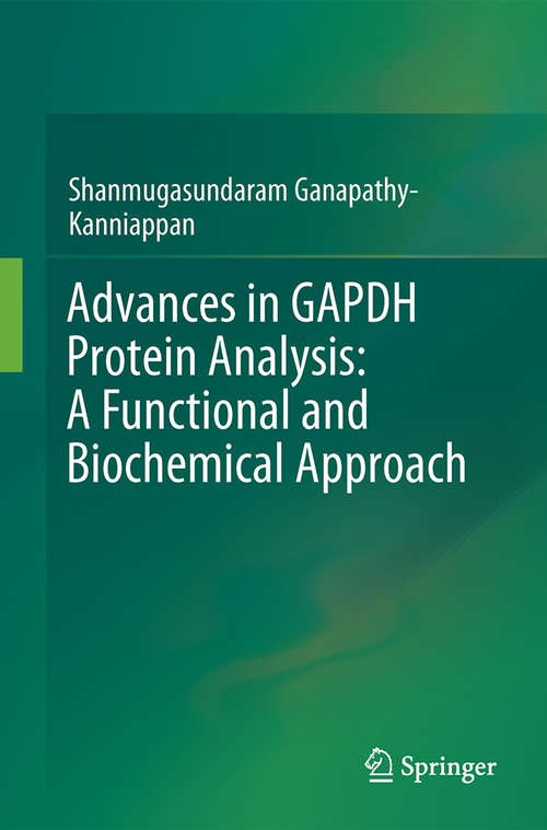 Book cover of Advances in GAPDH Protein Analysis: A Functional and Biochemical Approach