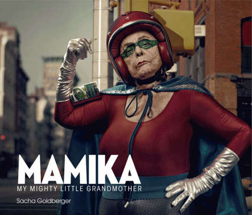 Book cover of Mamika: My Mighty Little Grandmother