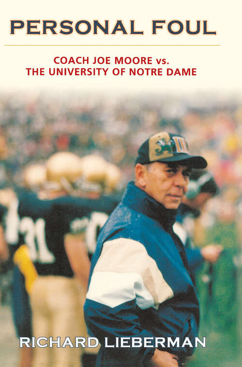 Book cover of Personal Foul: Coach Joe Moore vs. The University of Notre Dame
