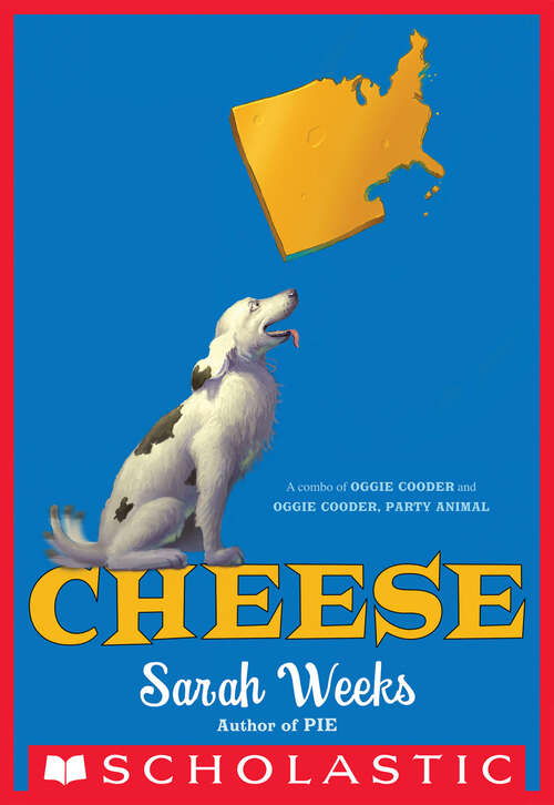 Book cover of Cheese: A Combo of Oggie Cooder and Oggie Cooder, Party Animal (Oggie Cooder Ser.)