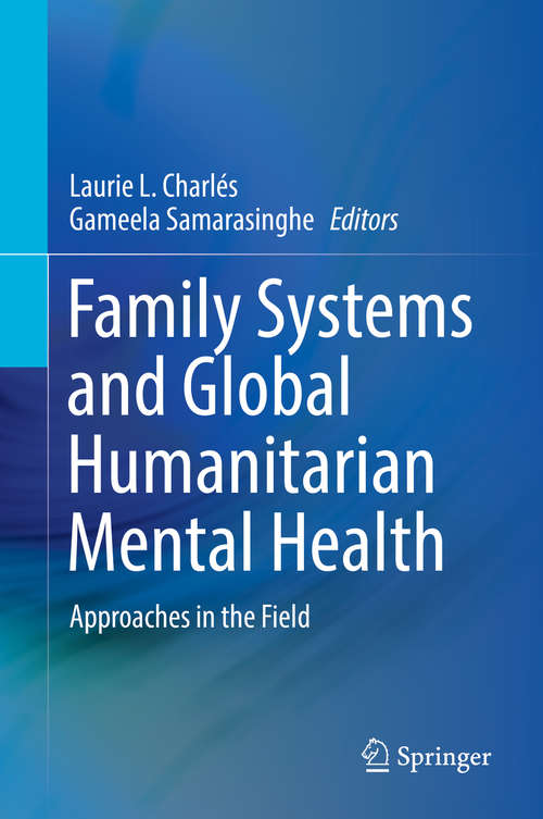 Family Systems and Global Humanitarian Mental Health: Approaches in the Field