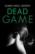 Dead Game (The Ben Tolliver Mysteries #5)