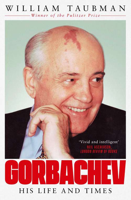 Book cover of Gorbachev: His Life and Times