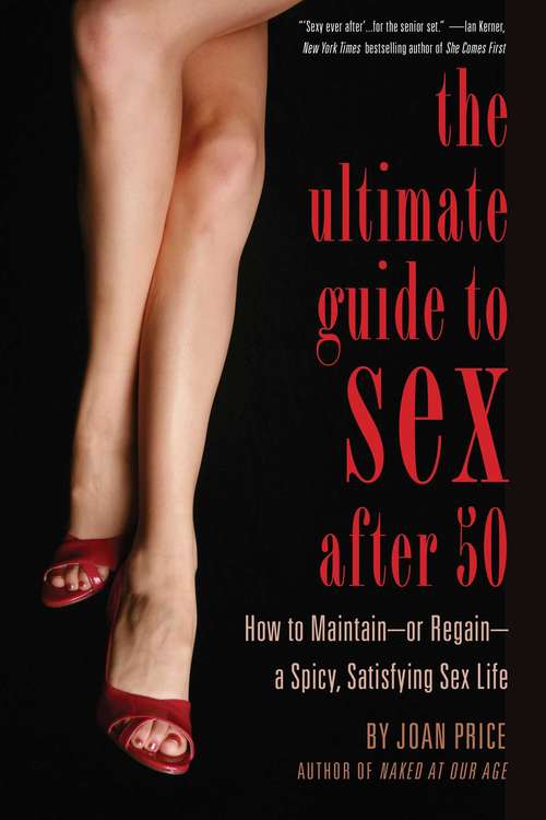 Book cover of The Ultimate Guide to Sex After Fifty